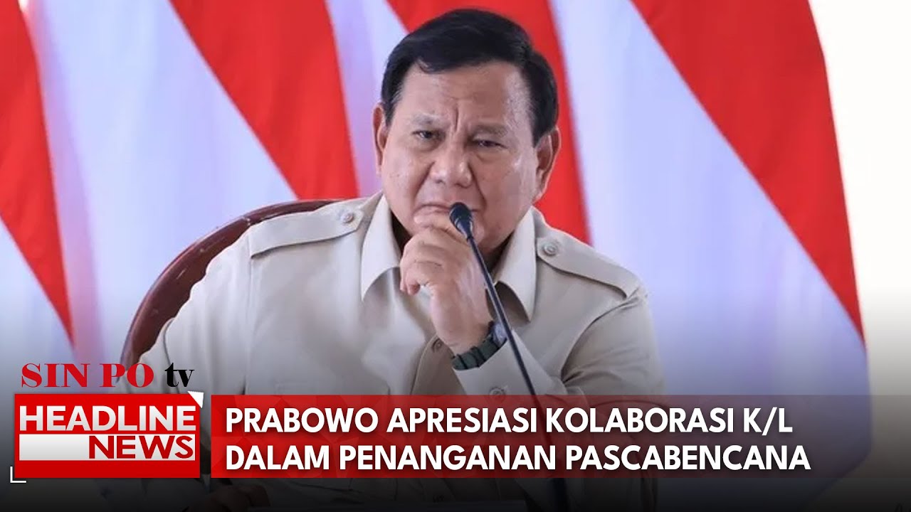 Prabowo Apresiasi Kolaborasi K/L Dalam Penanganan Pascabencana