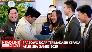 Prabowo Ucap Terimakasih Kepada Atlet Sea Games 2025