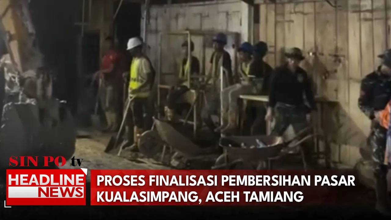 Proses Finalisasi Pembersihan Pasar Kualasimpang, Aceh Tamiang