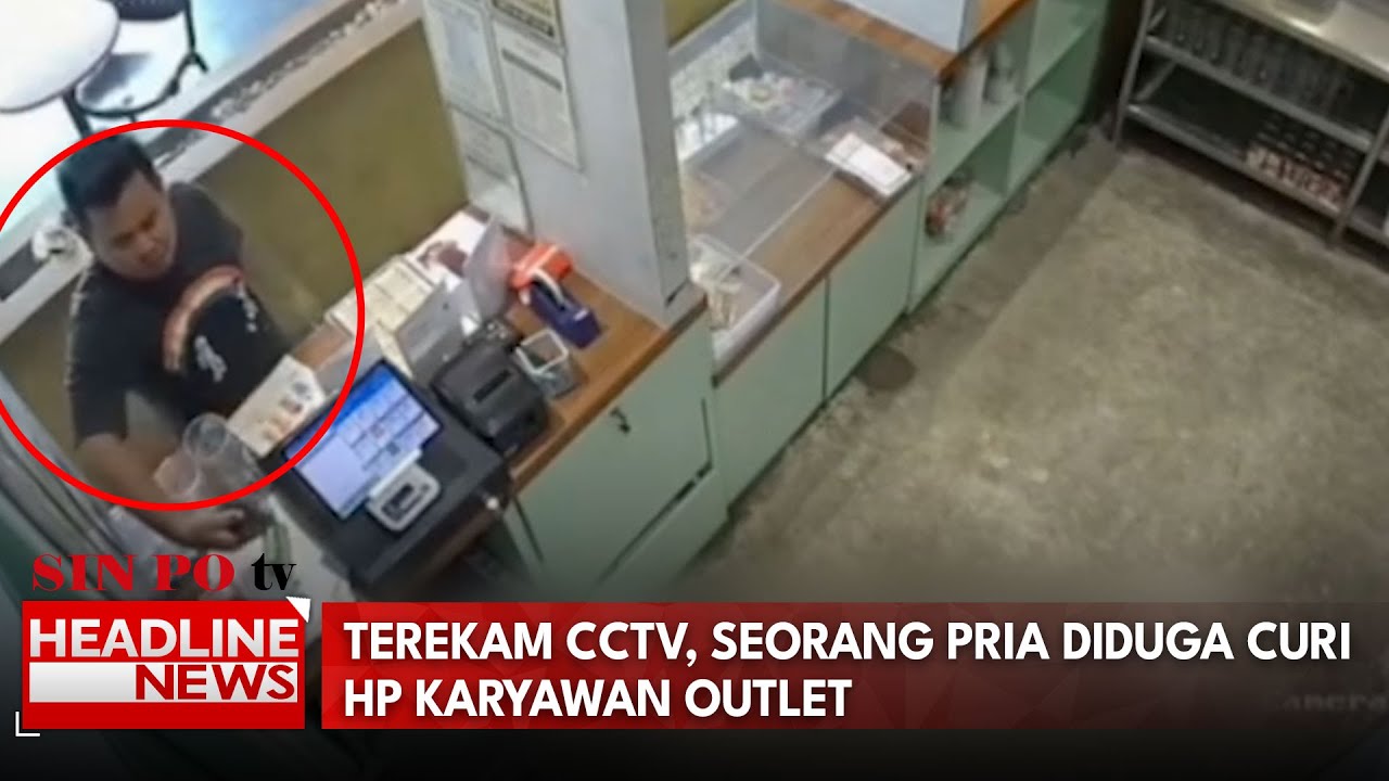 Terekam CCTV, Seorang Pria Diduga Curi HP Karyawan Outlet
