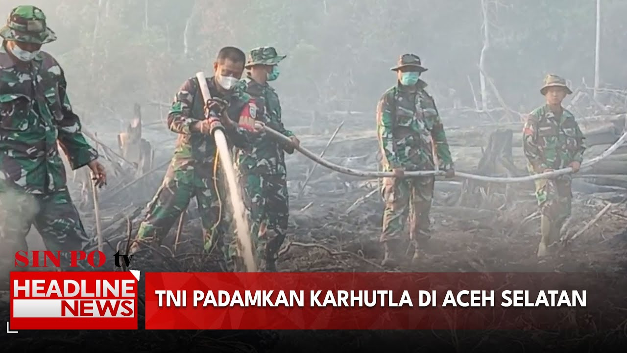 TNI Padamkan Karhutla Di Aceh Selatan