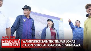 Wamendiktisaintek Tinjau Lokasi Calon Sekolah Garuda di Sumbawa