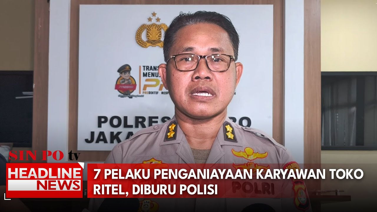 7 Pelaku Penganiayaan Karyawan Toko Ritel, Diburu Polisi