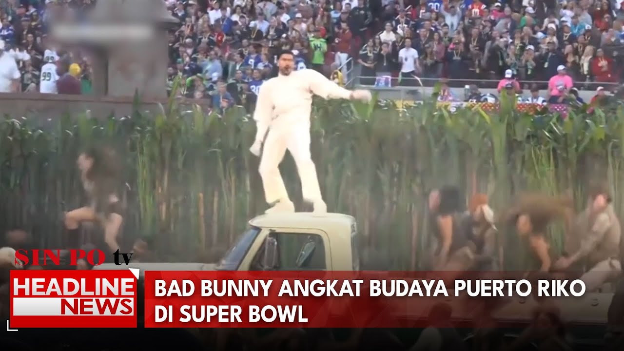 Bad Bunny Angkat Budaya Puerto Riko Di Super Bowl