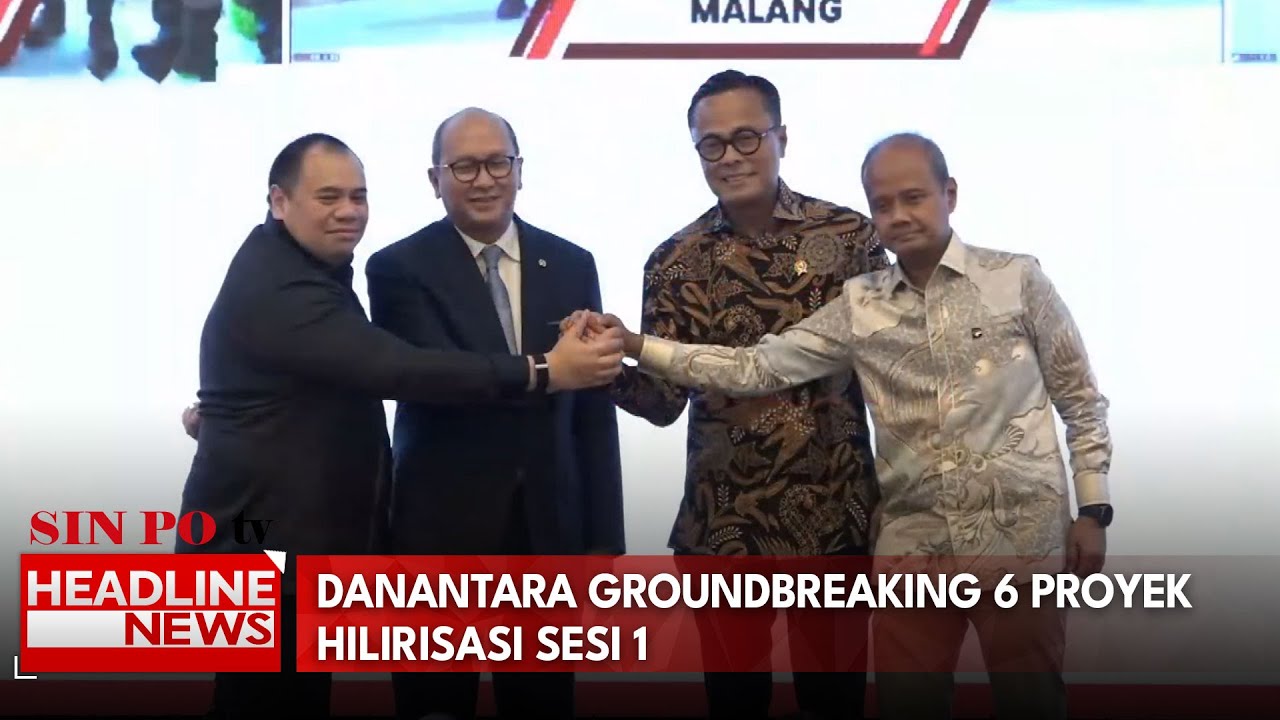 Danantara Groundbreaking 6 Proyek Hilirisasi Sesi 1