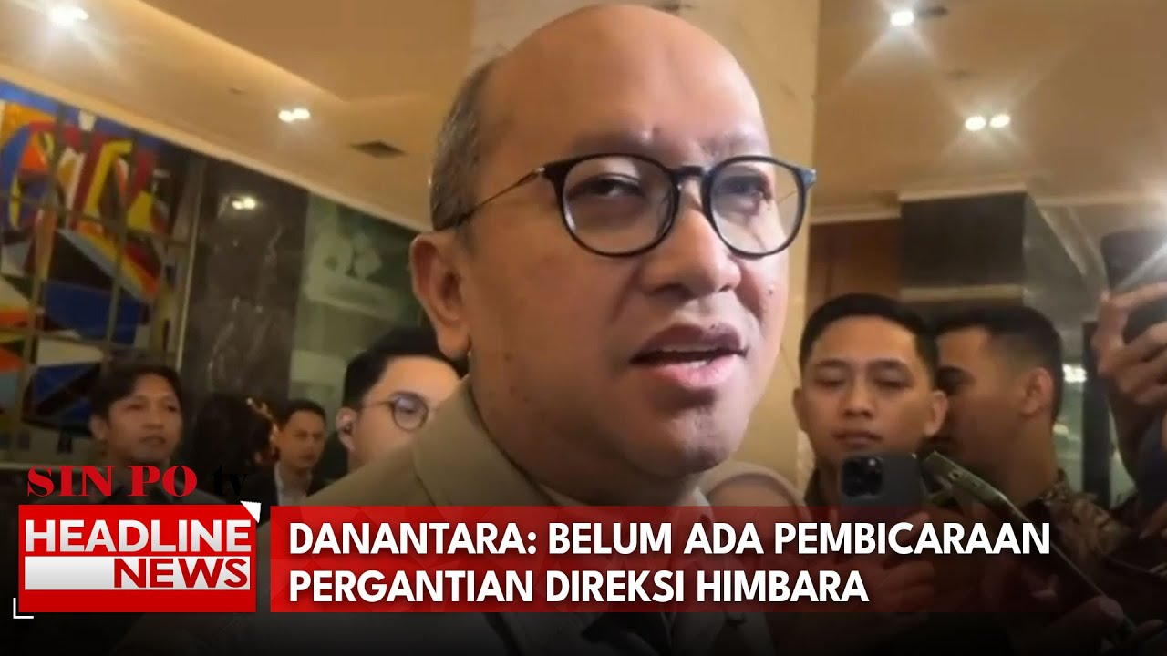 Danantara Tegaskan Belum Ada Pembicaraan Pergantian Direksi Himbara