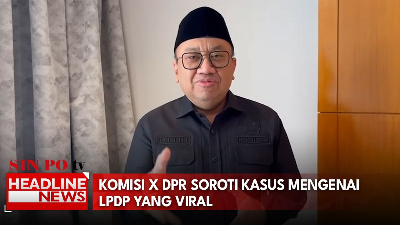 Komisi X Dpr Soroti Kasus Mengenai Lpdp Yang Viral