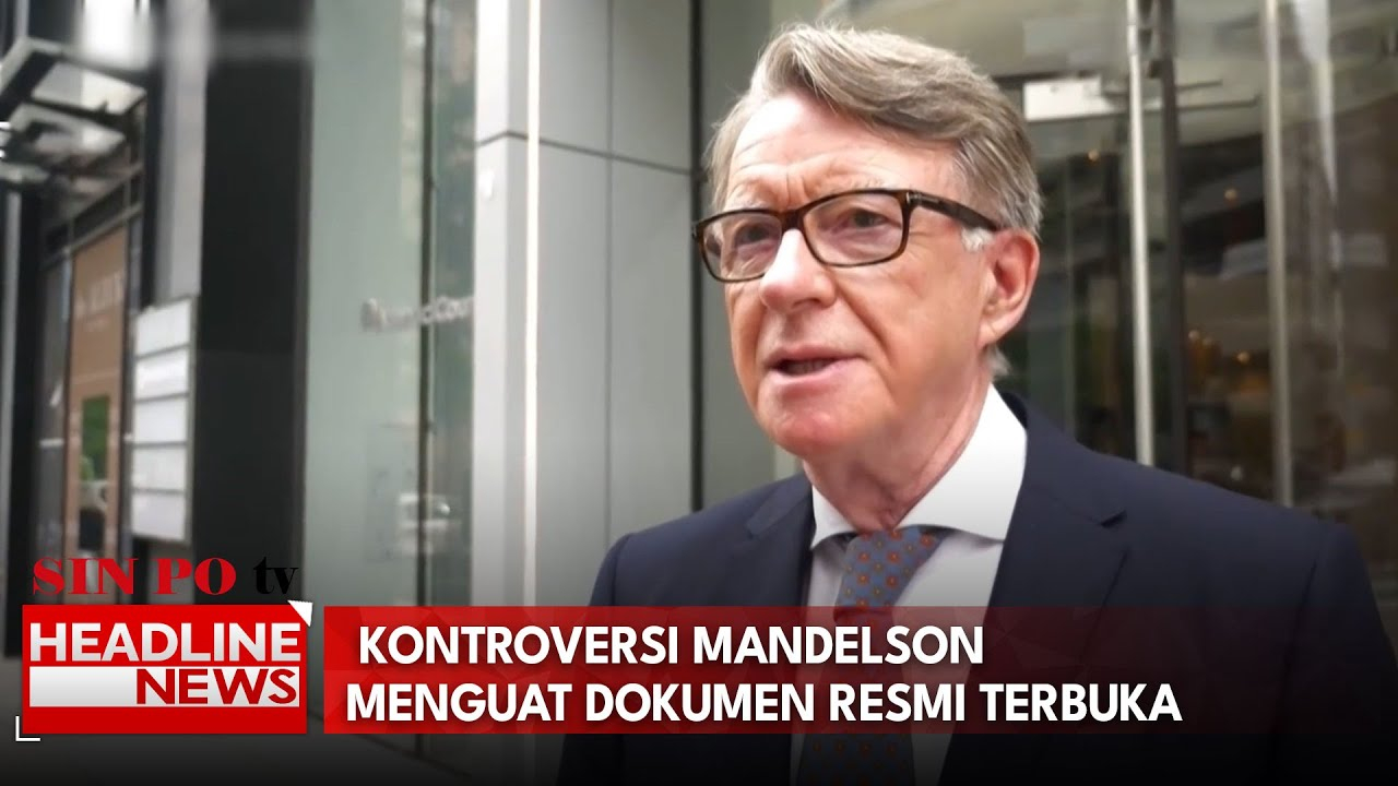 Kontroversi Mandelson Menguat, Dokumen Resmi Terbuka