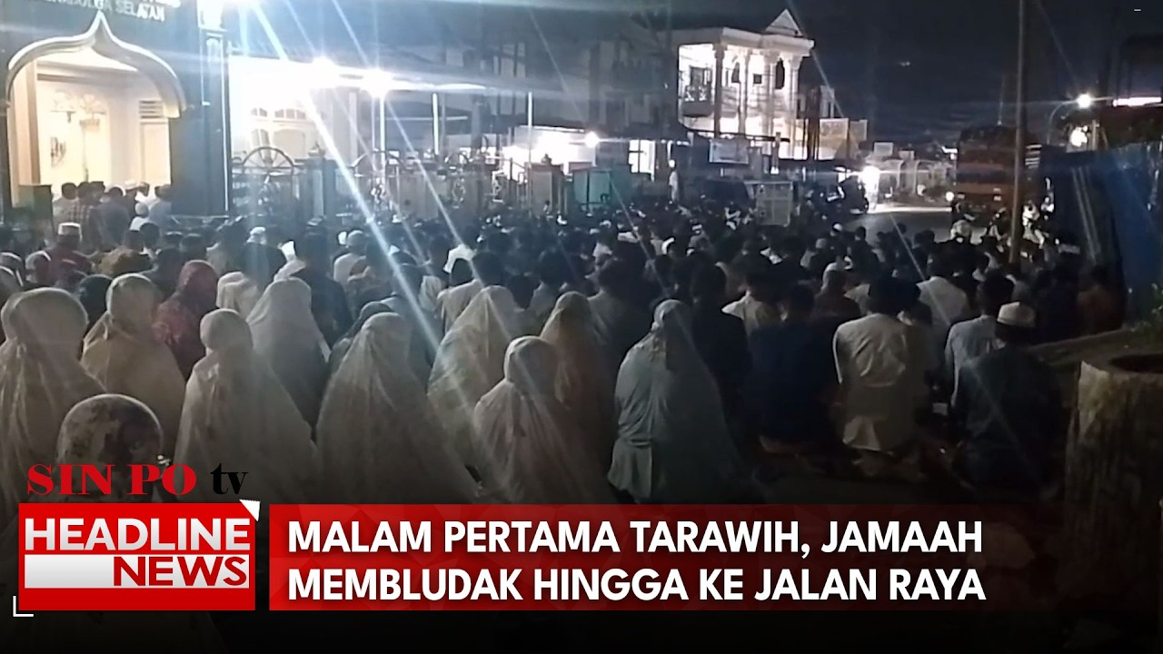 Malam Pertama Tarawih, Jemaah Membludak Hingga Ke Jalan Raya