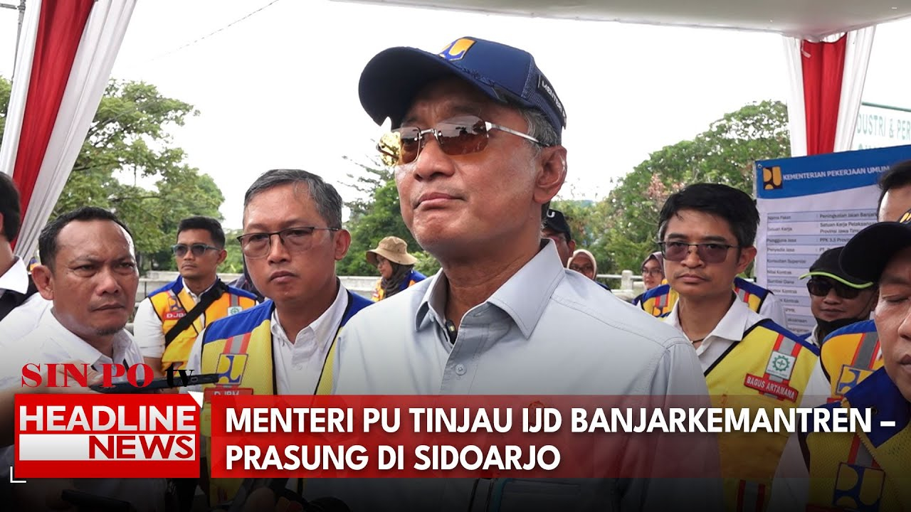 Menteri PU Tinjau IJD Banjarkemantren – Prasung Di Sidoarjo