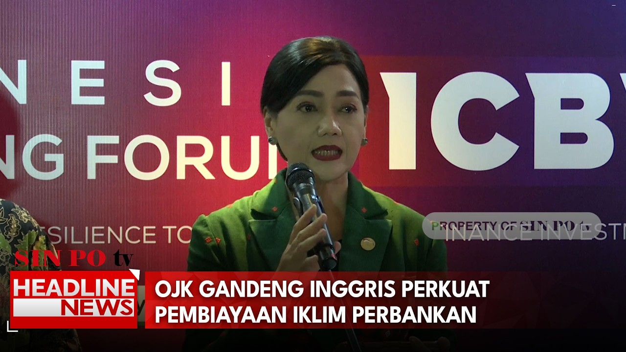 OJK Gandeng Inggris Perkuat Pembiayaan Iklim Perbankan