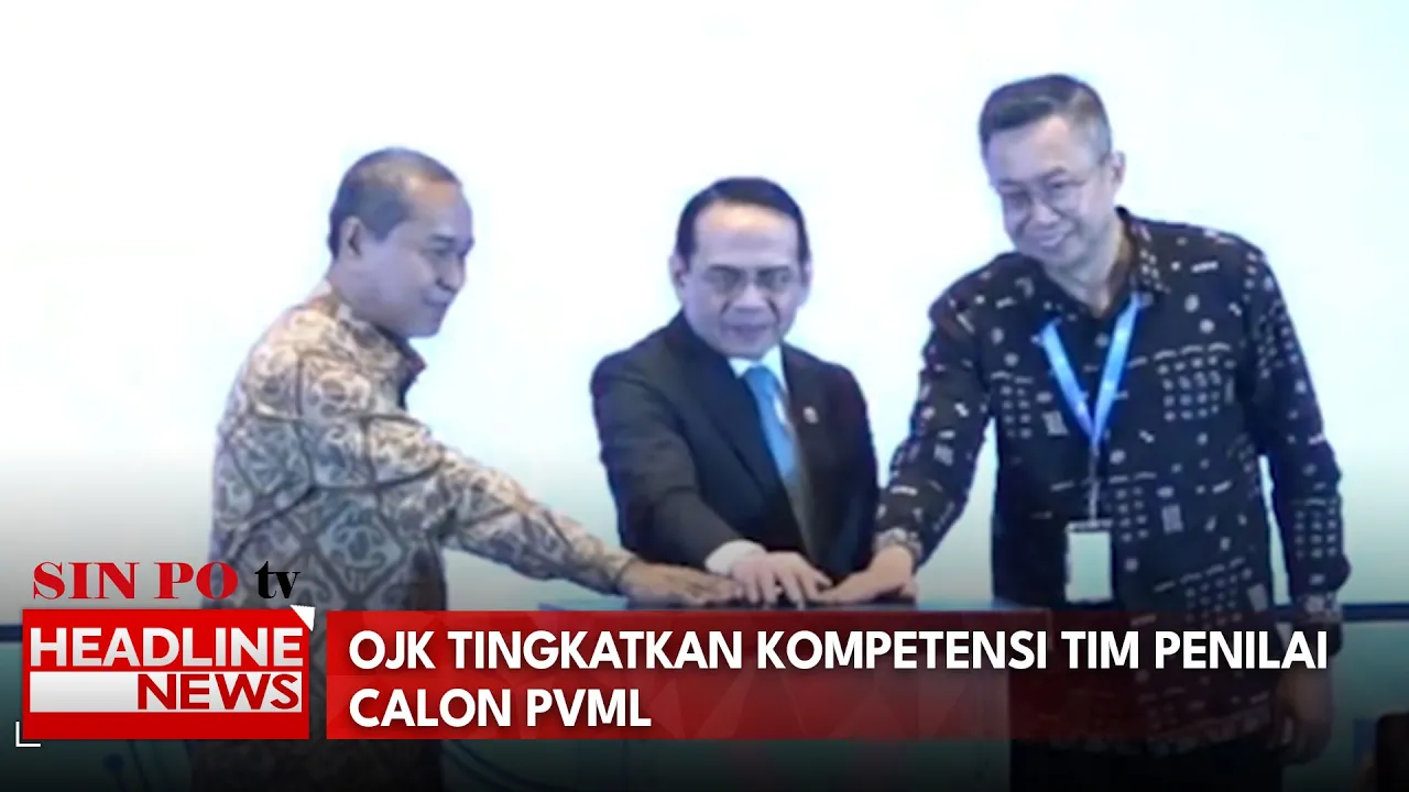 OJK Tingkatkan Kompetensi Tim Penilai Calon PVML