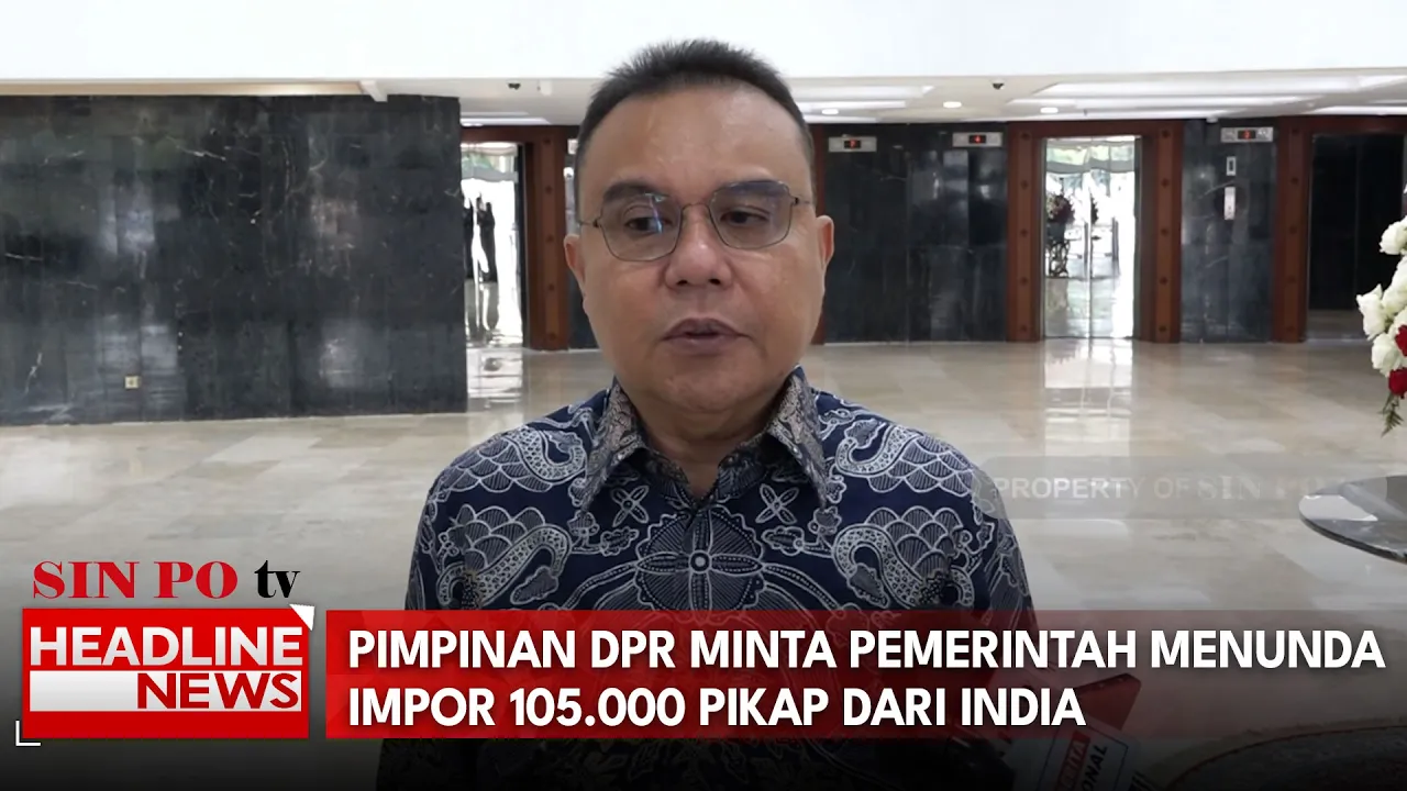 Pimpinan DPR Minta Pemerintah Menunda Impor 105.000 Pikap Dari India