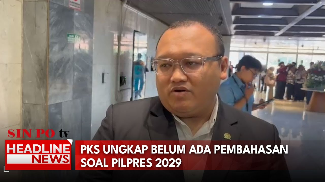 PKS Ungkap Belum Ada Pembahasan Soal Pilpres 2029