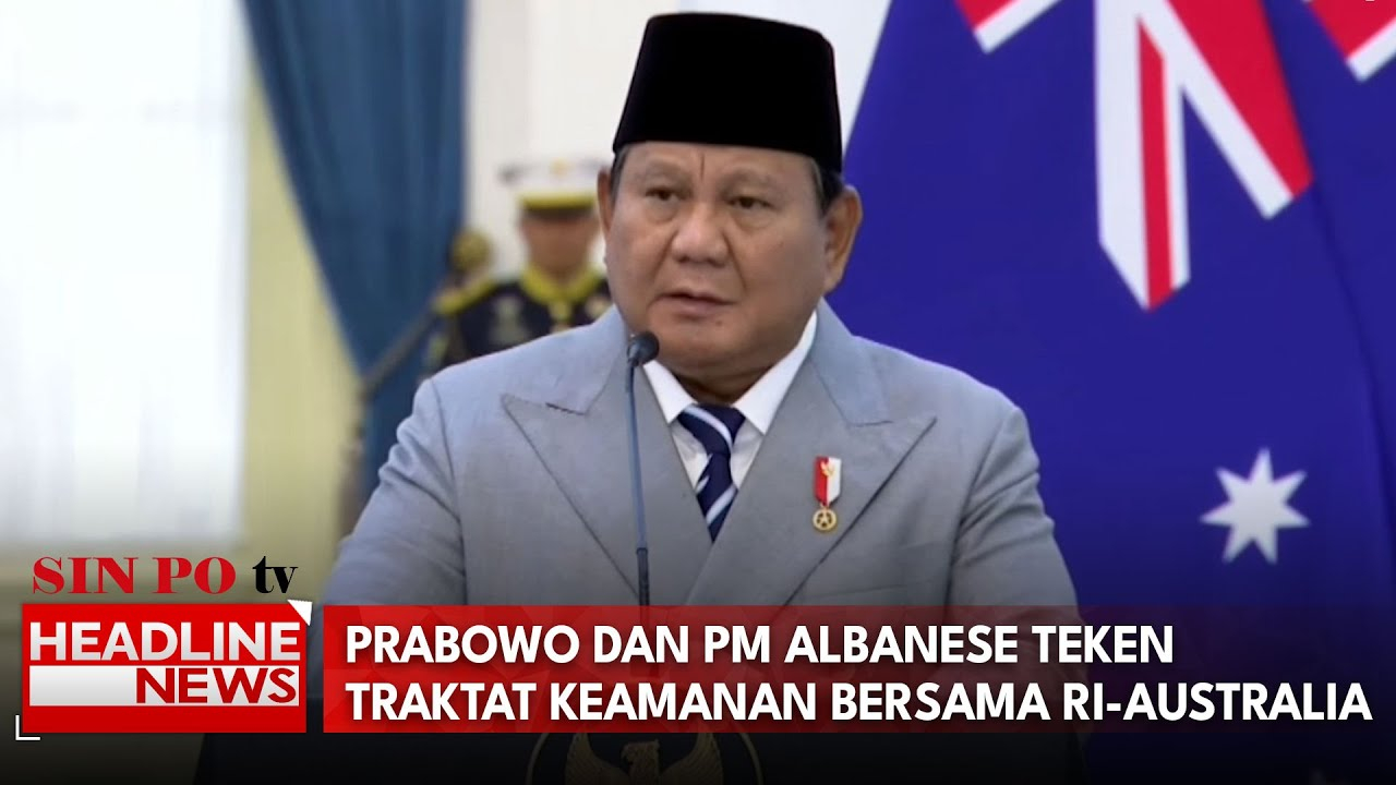 Prabowo Dan PM Albanese Teken Traktat Keamanan Bersama RI-Australia