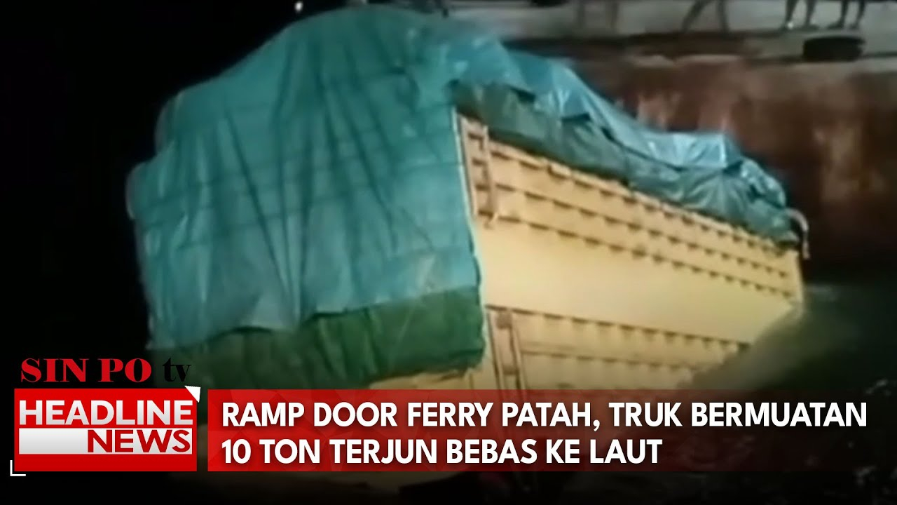 Ramp Door Ferry Patah, Truk Bermuatan 10 Ton Terjun Bebas Ke Laut