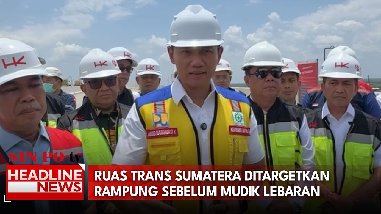 Ruas Trans Sumatera Ditargetkan Rampung Sebelum Mudik Lebaran