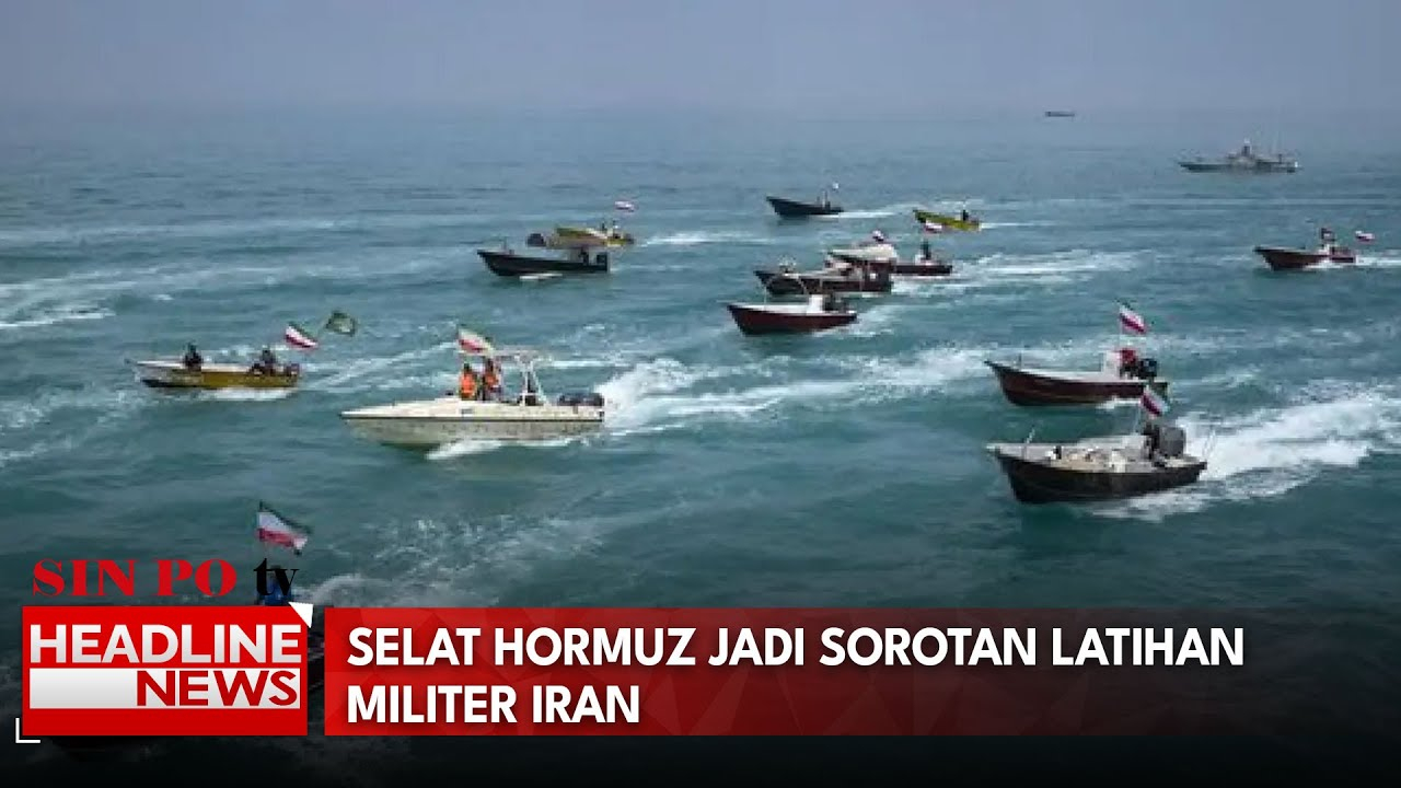 Selat Hormuz Jadi Sorotan Latihan Militer Iran