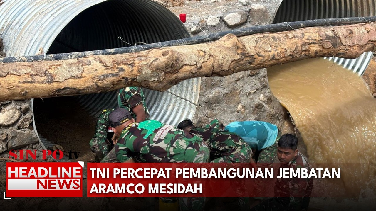 TNI Percepat Pembangunan Jembatan Aramco Mesidah