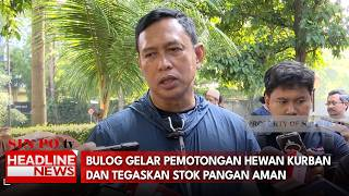 Bulog Gelar Pemotongan Hewan Kurban dan Tegaskan Stok Pangan Aman