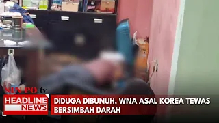Diduga Dibunuh, WNA Asal Korea Tewas Bersimbah Darah