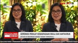 Kemenkes Perkuat Kewaspadaan Ebola dan Hantavirus
