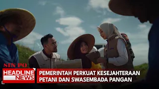Pemerintah Perkuat Kesejahteraan Petani dan Swasembada Pangan