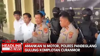Amankan 16 Motor, Polres Pandeglang Gulung Komplotan Curanmor