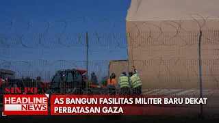AS Bangun Fasilitas Militer Baru Dekat Perbatasan Gaza