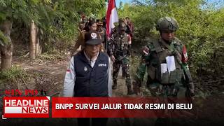 BNPP Survei Jalur Tidak Resmi Di Belu