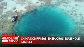 China Konfirmasi Eksplorasi Blue Hole Langka