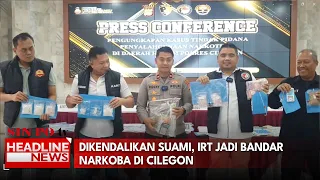 Dikendalikan Suami, IRT Jadi Bandar Narkoba di Cilegon