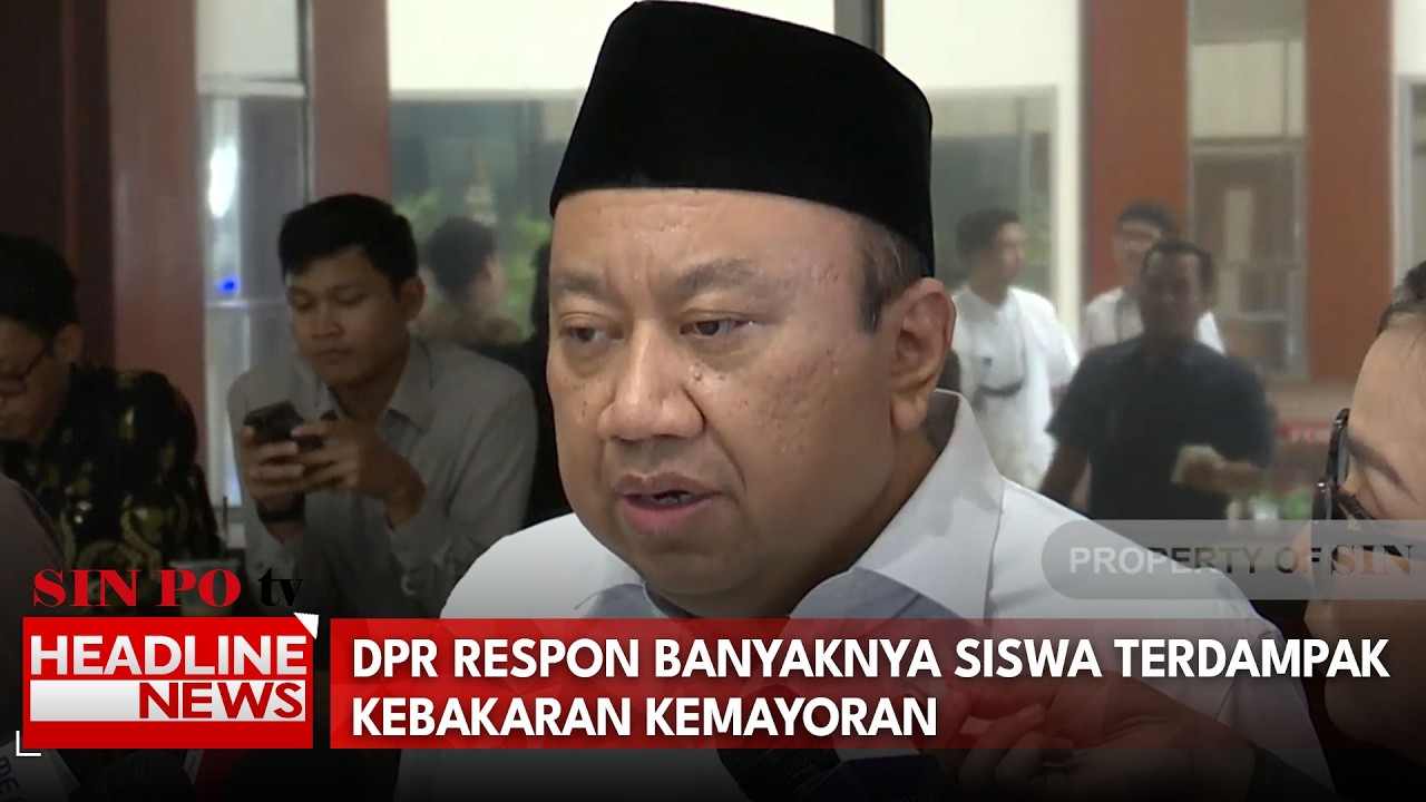 DPR Respon Banyaknya Siswa Terdampak Kebakaran Kemayoran