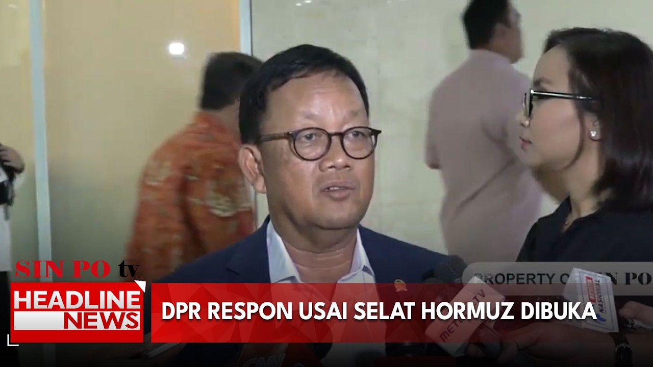 DPR Respon Usai Selat Hormuz Dibuka
