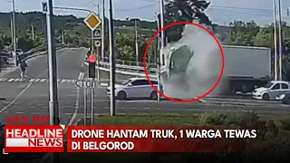 Drone Hantam Truk, 1 Warga Tewas Di Belgorod
