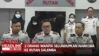 Dua Orang Wanita Selundupkan Narkoba Ke Rutan Salemba