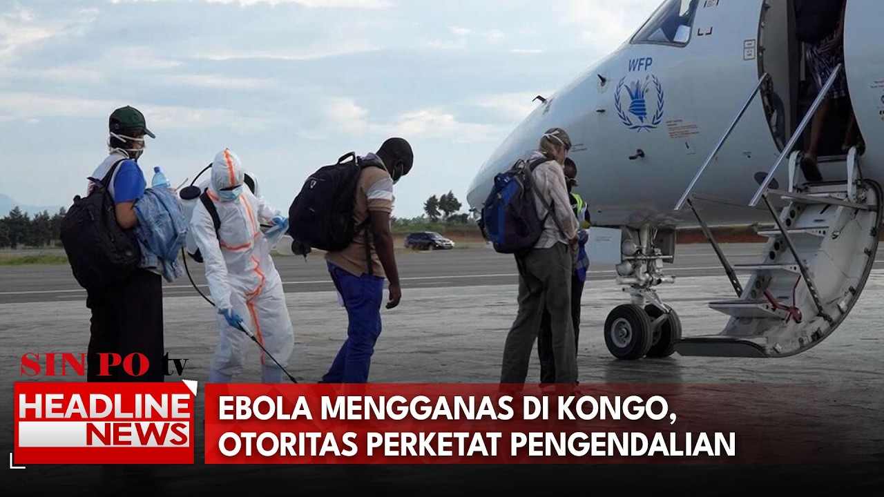 Ebola Mengganas Di Kongo, Otoritas Perketat Pengendalian