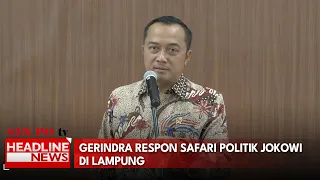 Gerindra Respon Safari Politik Jokowi di Lampung