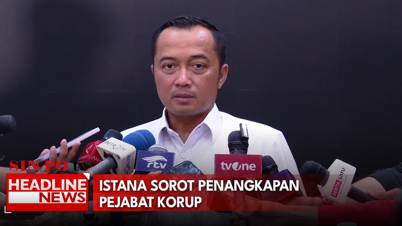 Istana Sorot Penangkapan Pejabat Korup