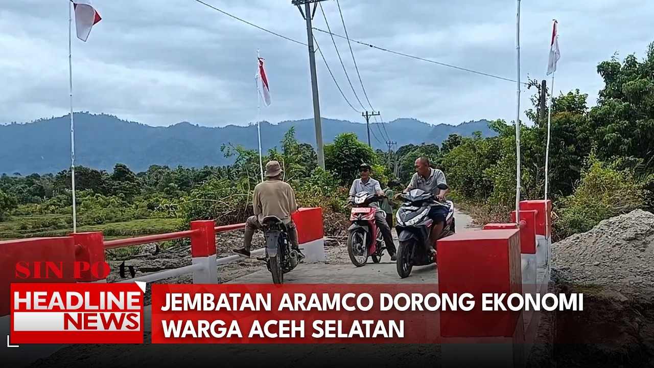 Jembatan Aramco Dorong Ekonomi Warga Aceh Selatan