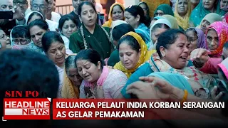 Keluarga Pelaut India Korban Serangan As Gelar Pemakaman