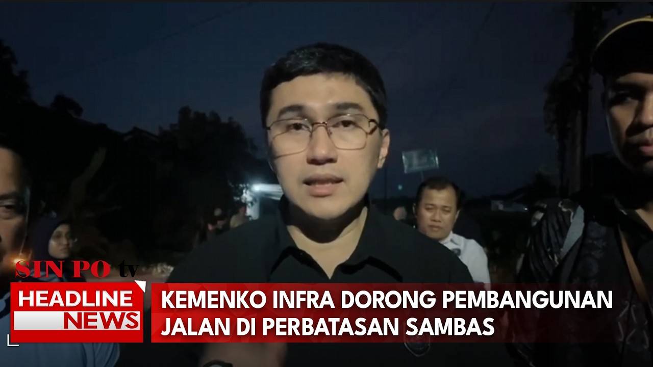 Kemenko Infra Dorong Pembangunan Jalan Di Perbatasan Sambas