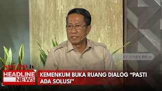 Kemenkum Buka Ruang Dialog “Pasti Ada Solusi”