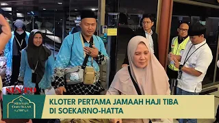 Kloter Pertama Jamaah Haji Tiba Di Soekarno-Hatta