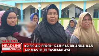 Krisis Air Bersih! Ratusan Kk Andalkan Air Masjid, Di Tasikmalaya