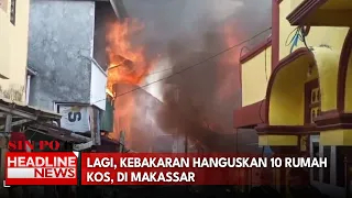 Lagi, Kebakaran Hanguskan 10 Rumah Kos, Di Makassar