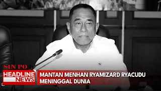 Mantan Menhan Ryamizard Ryacudu Meninggal Dunia