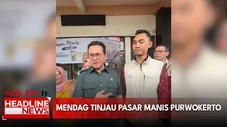 Mendag Tinjau Pasar Manis Purwokerto