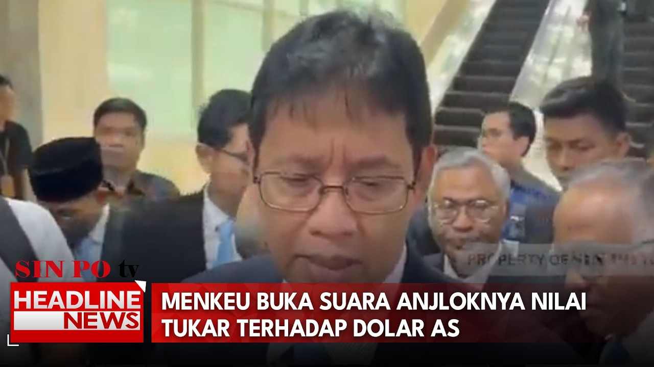 Menkeu Buka Suara Anjloknya Nilai Tukar Terhadap Dolar AS