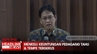 Menkeu: Keuntungan Pedagang Tahu & Tempe Tergerus